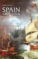 Spain, 1469-1714: A Society of Conflict (3rd Edition)
