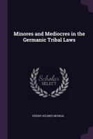 Minores And Mediocres In The Germanic Tribal Laws 1104194082 Book Cover