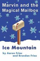 Marvin and the Magical Mailbox: Ice Mountain 1441444157 Book Cover