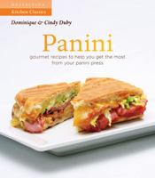 Panini: Gourmet Recipes to Help You Get the Most From Your Panini Press 1770500308 Book Cover