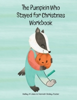 The Pumpkin Who Stayed for Christmas Workbook B0FNL9G3RY Book Cover