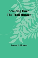 Scouting Dave: The Trail Hunter 9357917306 Book Cover
