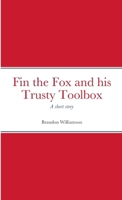 Fin the Fox and his Trusty Toolbox 1329894529 Book Cover