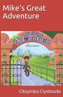 Mike's Great Adventure B08W4QFGBS Book Cover