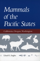 Mammals of the Pacific States: California, Oregon, Washington 0804718431 Book Cover