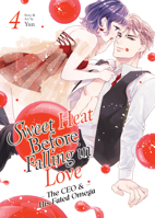 Sweet Heat Before Falling in Love: The CEO and His Fated Omega Vol. 4 B0FHNZMVRZ Book Cover