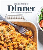 Dinner Made Simple: Easy Recipes to Simplify Your Dinner Routine 1639389997 Book Cover