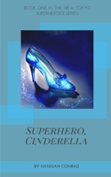 Superhero, Cinderella 1393766811 Book Cover