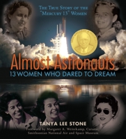 Almost Astronauts: 13 Women Who Dared to Dream 0763636118 Book Cover