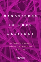 Nanofibres in Drug Delivery 1787350223 Book Cover