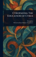 Cyropaedia: The Education of Cyrus B0F5P7LK2K Book Cover