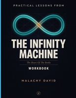 Practical Lessons From The Infinity Machine: The Heart Of The Books B0H92GHGH6 Book Cover