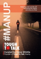 Tough To Talk: Reducing Male Suicide and Destroying the Stigma One Story at a Time 191397345X Book Cover