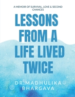 Lessons from a Life Lived Twice: A Memoir of Survival, Love, and Second Chances B0GVMWFNFQ Book Cover