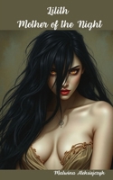 Lilith: Mother of the Night B0F99J7DKV Book Cover