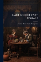 L'Art Grec Et l'Art Romain: Le Style Pomp�ien (Classic Reprint) 1172637792 Book Cover