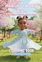 Miracle's Favorite Things: The things Miracle enjoys doing. B0GT917SJ5 Book Cover