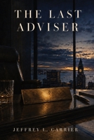 The Last Adviser (Halsey Wealth Partners) B0H6W79D59 Book Cover