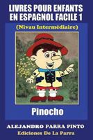 Livres Pour Enfants En Espagnol Facile 1: Pinocho 1508813116 Book Cover