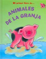 Mi Primer Libro de Animales de La Granja 1405469129 Book Cover
