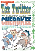 Tex Twitter meets the Cherokee 1915387299 Book Cover