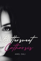 Bittersweet Catharsis 1834182522 Book Cover