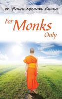 For Monks Only 0615959644 Book Cover