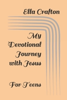 My Devotional Journey with Jesus: For Teens B0F931MYJC Book Cover
