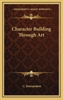 Character Building Through Art 142531452X Book Cover