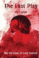 The Last Play:: A Game of Fate, Love, and the Final Move That Changed Everything B0F9LQWFVB Book Cover