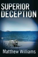 Superior Deception 147781292X Book Cover