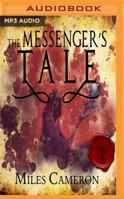 The Messenger's Tale, Part 1 1543660886 Book Cover