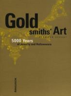 The Goldsmith's Art 3925369546 Book Cover