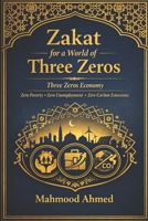 Zakat and a World of Three Zeros: Islam, Identity, and Activism in the Online World B0F9KL3FH2 Book Cover