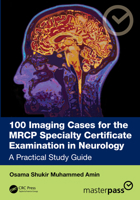 100 Imaging Cases for the Mrcp(uk) Neurology Sce: A Practical Study Guide 1041091516 Book Cover