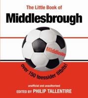 The Little Book Of Middlesbrough 1844420930 Book Cover