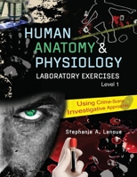 Human Anatomy AND Physiology Laboratory Exercies 1: Using Crime-Scene Investigative Approaches 0757566251 Book Cover