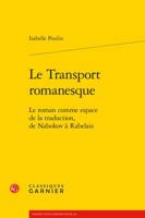 Le Transport Romanesque: Le Roman Comme Espace de la Traduction, de Nabokov a Rabelais 2406069184 Book Cover