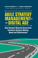 Agile Strategy Management in the Digital Age: How Dynamic Balanced Scorecards Transform Decision Making, Speed and Effectiveness 3319763083 Book Cover