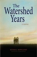 The Watershed Years 1931832862 Book Cover