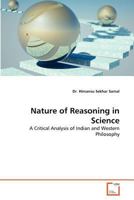 Nature of Reasoning in Science: A Critical Analysis of Indian and Western Philosophy 3639378814 Book Cover