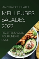 Meilleures Salades 2022: Recettes Faciles Pour Une Vie Saine 1804508217 Book Cover