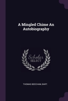 A Mingled Chime An Autobiography 1379099501 Book Cover