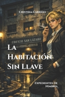 Expediente 01 - La Habitación Sin Llave: Expedientes De Nimbria (Spanish Edition) B0H2D84TGL Book Cover