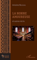 La Nonne amoureuse et autres récits (Encres Noires) (French Edition) 2343189048 Book Cover
