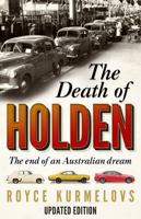 The Death of Holden: The End of an Australian Dream 0733635784 Book Cover