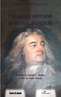 FRANÇOIS ANTOINE DE BOISSY D'ANGLAS: Biographie (Graveurs de Mémoire) (French Edition) 2747502988 Book Cover