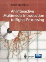 An Interactive Multimedia Introduction to Signal Processing 354049152X Book Cover