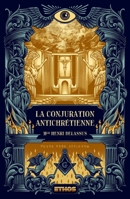 La Conjuration antichrétienne: (tomes 1, 2 & 3) (French Edition) 8419006270 Book Cover