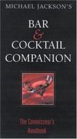 Michael Jackson's Bar And Cocktail Companion 0762404140 Book Cover